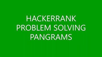 PANGRAMS | PROBLEM SOLVING | HACKERRANK