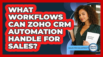 What Workflows Can Zoho CRM Automation Handle For Sales? - Sales Pro Blueprint