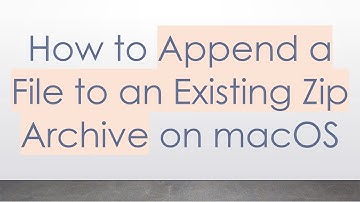How to Append a File to an Existing Zip Archive on macOS