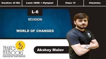 L-6 Revision | World Of Changes Class 6 | Akshay Malav | TTB