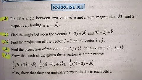 EX 10.3 Q1 TO Q18  SOLUTIONS OF VECTOR ALGEBRA NCERT CHAPTER 10 CLASS 12th