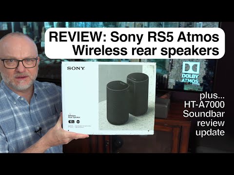 Sony SA-RS5 surround speakers REVIEW & HT-A7000 Soundbar update