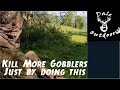Kill more gobblers just by doing this one thing