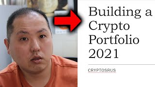 HOW I WOULD BUILD A CRYPTO PORTFOLIO IN 2021
