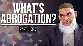 What Is Abrogation? Dr. Shabir Ally New Series Part 1 Of 7