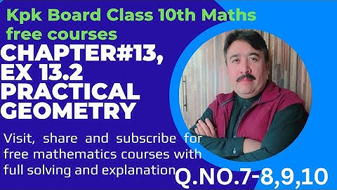 Ex 13.2 ,~Q 7,8,9,10 class 10th Maths kpk board| by sir Majid khan@sirmajidmathsofficial9055