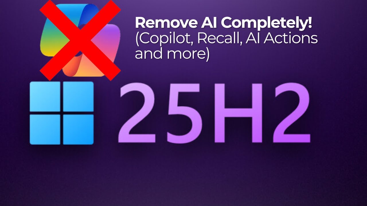How to Remove AI Completely On Windows 11 25H2 (Copilot, Recall, AI Actions and more)
