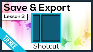 Shotcut Lesson 3 - Exporting and Saving Video screenshot 4