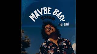 Cheo - Maybe Baby (feat. maye)