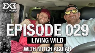 Living Wild with Mitch Aguiar. Episode 029 Endless Endeavor Podcast with Greg Anderson