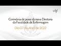 Posse da nova Diretoria da Faculdade de Enfermagem