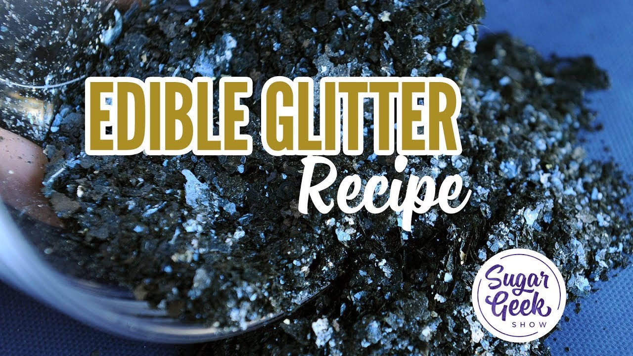 Edible Glitter Recipe + tutorial + video