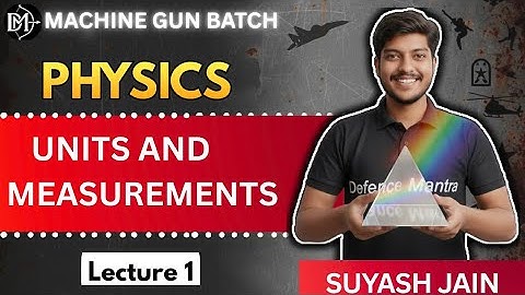 Units, Measurements & Kinematics for NDA/CDS 2026
