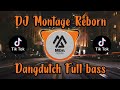 DJ MONTAGE REBORN  DANGDUTCH REMIX  SOUND TIKTOK 2022  ZERZ SOFTBOY