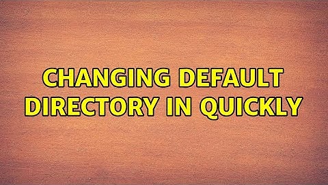 Ubuntu: Changing default directory in Quickly