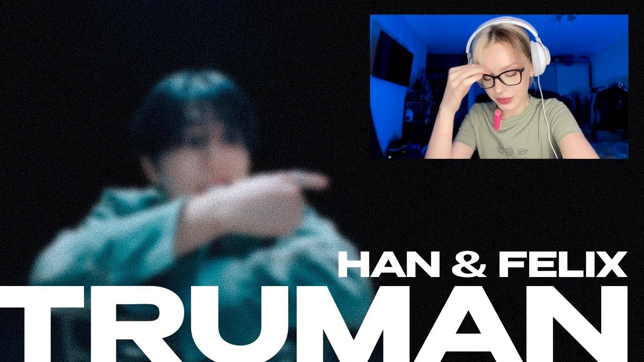 STRAY KIDS - 'TRUMAN' [HAN & FELIX] REACTION \ КПОП ЭКСПЕРИМЕНТАТОРЫ \ РЕАКЦИЯ #StrayKids #Truman
