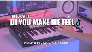 DJ You Make Me Feel Tik Tok Remix Terbaru 2021 X MUSIK TIKTOK