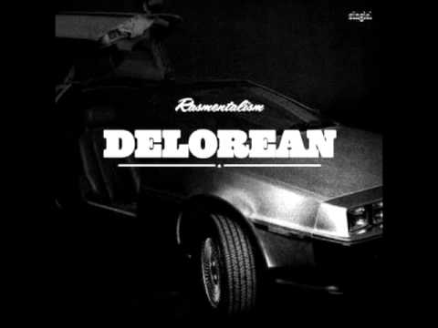 Rasmentalism — Rasmentalism  - Delorean