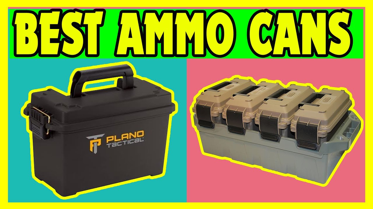 Ammo Cans Top 5 Best Ammo Cans 2021 YouTube