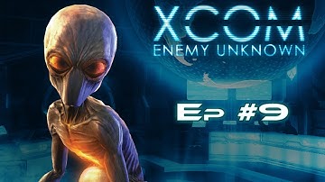 XCOM: Enemy Unkown Ep 9 - The Shanghai Terror