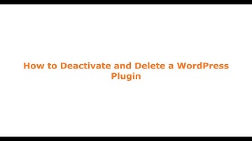 How to Deactivate and delete a WordPress Plugin