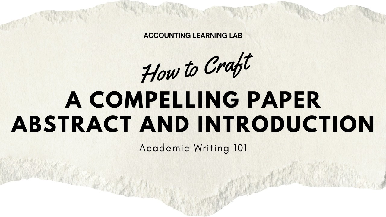 Academic Writing 101: How to Craft a Compelling Paper Abstract and ...