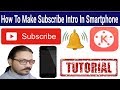How to make Subscribe and Bell icon Intro on Smartphone Tutorial | Sohail Computers