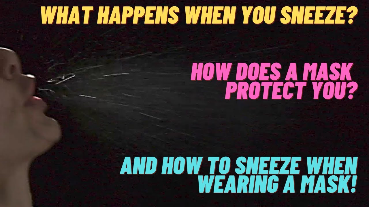 What happens when you sneeze in a face mask?
