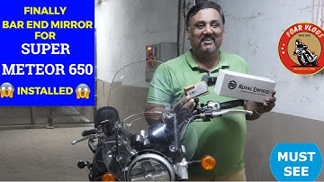 Super Meteor 650 Bar End Mirror Installed DIY | Detailed Installation Process  ❤️❤️Vlog No 492