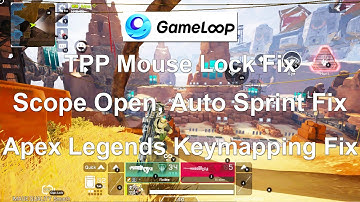 Apex Legends Mobile Gameloop Keymapping Fix | TPP Mouse Lock Fix | Emulator Scope Open | Sprint Fix
