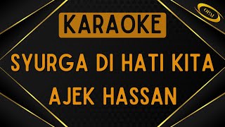 Ajek Hassan - Syurga Di Hati Kita (Ziana Zain) [Akustik Karaoke]