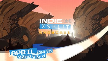 Announcing the Indie [Dot] XSplit Showcase @ PAX East 2016