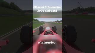 Assetto Corsa | F1 2006 - MIchael Schumacher Onboard | Nurburgring - Germany | 1:33.133