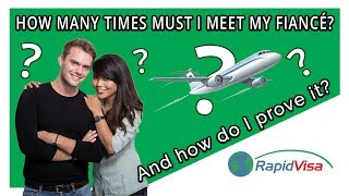 How Many Times Do I Have to Meet My Fiancé & How Do I Prove it? How Many Times Do I Have to Meet My Fiancé & How Do I Prove it?