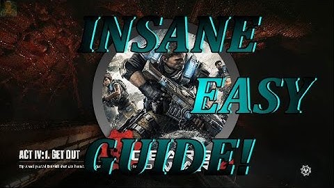 HOW TO BEAT ACT IV: 1. GETOUT (INSANE) EASY GUIDE! (2nd snatcher, gears of war 4)