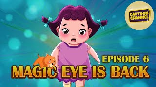 Magic Eye Is Back | Episode 6 | Animated Series For Kids | Cartoons | Toons In English