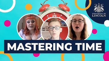 Mastering Your TIME | University of Lincoln