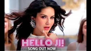 Hello Ji! - Ragini MMS Returns Season 2 | Sunny Leone | Kanika Kapoor | Meet Bros, Kumaar  / Music screenshot 1