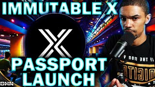 🛑BREAKING!🛑 Immutable X Passport Launch - Everything You MUST Know