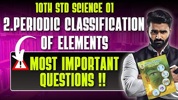 Most Important Questions | 10th STD Science 1 | Periodic Classification of Elements| Board Exam 2026