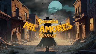 Domenica - Mil amores [Remix]