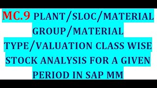 MC.9 Stock analysis Material/Material Group/Material Class wise in SAP MM for given Fin Year/Periods