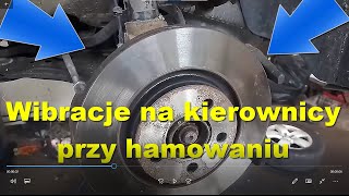 wibracje na kierownicy przy hamowaniu