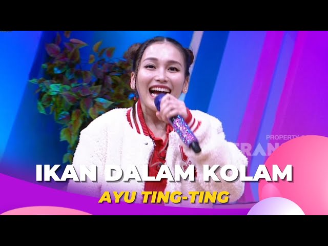 Ikan Dalam Kolam | Ayu Ting Ting | BROWNIS (26/12/22) class=