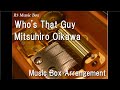 Who&#39;s That Guy/Mitsuhiro Oikawa [Music Box] (Film &quot;Super Hero Taisen GP: Kamen Rider 3&quot; Theme Song)