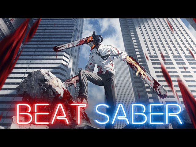 Beat Saber - KICK BACK [Chainsaw Man Opening] class=