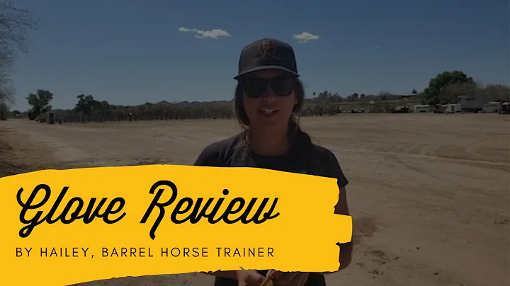 Glove Review: Hailey, Barrel Horse Trainer