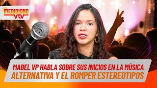 Mabel VP and her beginnings in alternative music