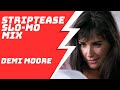 DEMI MOORE ZOOM SLOW MOTION SEXY DANCE STRIPTEASE COMPILATION MIX DEMI MOORE ZOOM SLOW MOTION SEXY DANCE STRIPTEASE COMPILATION MIX
