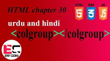HTML COLGROUP TAG IN URDU AND HINDI |  Web Development Tutorials For Beginners In Urdu And Hindi